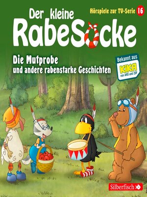 cover image of Die Mutprobe, Ein echter Krimi, Der geteilte Wald  (Der kleine Rabe Socke--Hörspiele zur TV Serie 16)